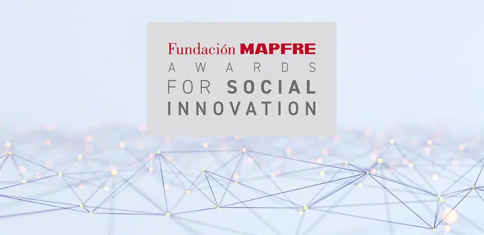12 projects are finalists in the Fundación MAPFRE social innovation awards