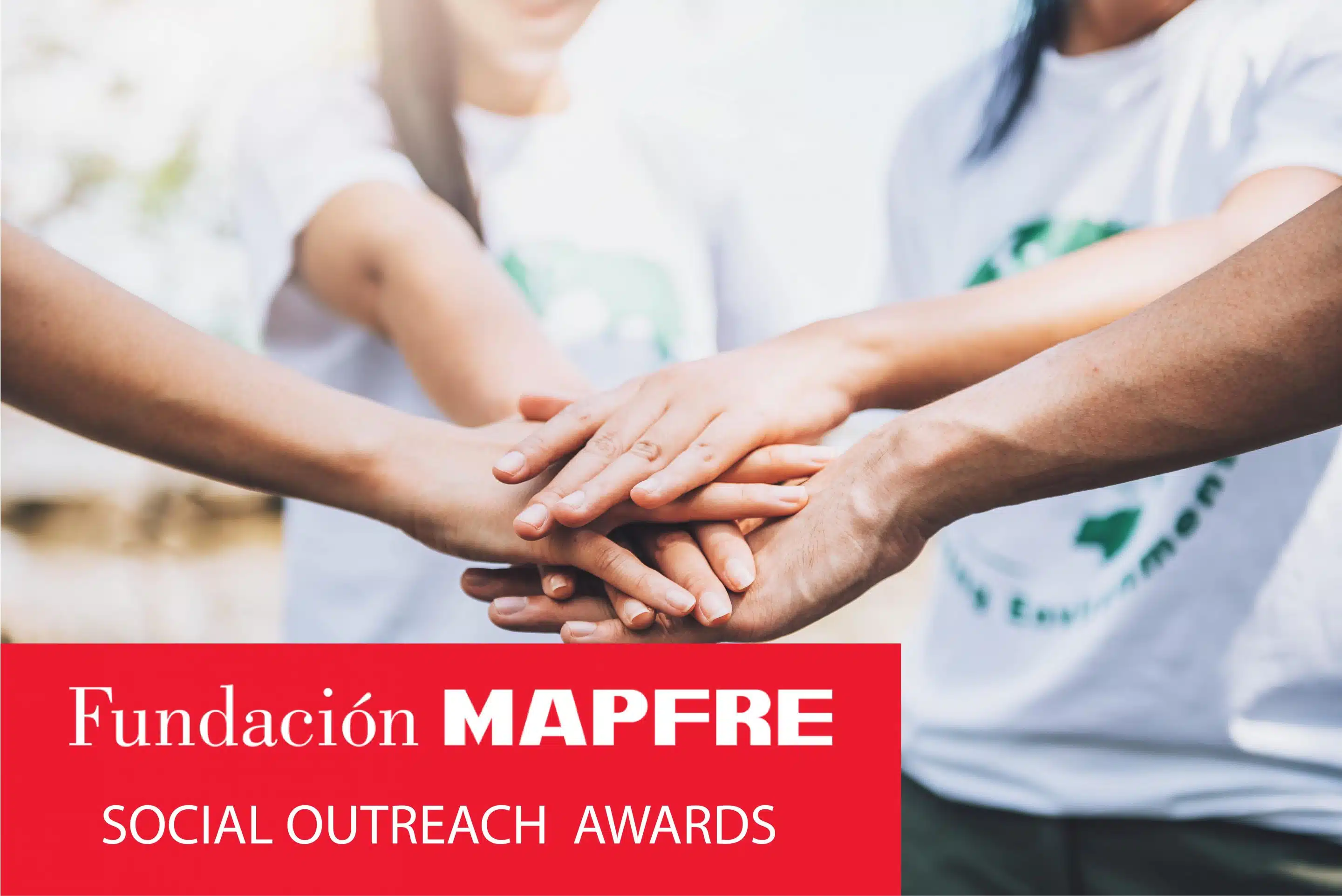 FUNDACIÓN MAPFRE LAUNCHES A NEW CALL FOR ITS SOCIAL OUTREACH AWARDS TO RECOGNIZE THE PEOPLE AND ORGANIZATIONS AROUND THE WORLD THAT HELP SOCIETY THE MOST