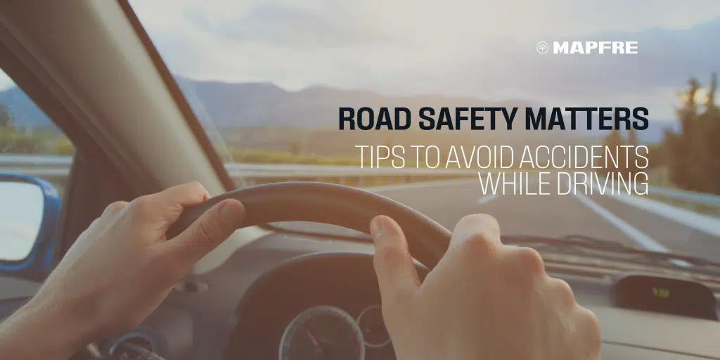 Tips to keep in mind to avoid accidents while driving - MAPFRE Malta