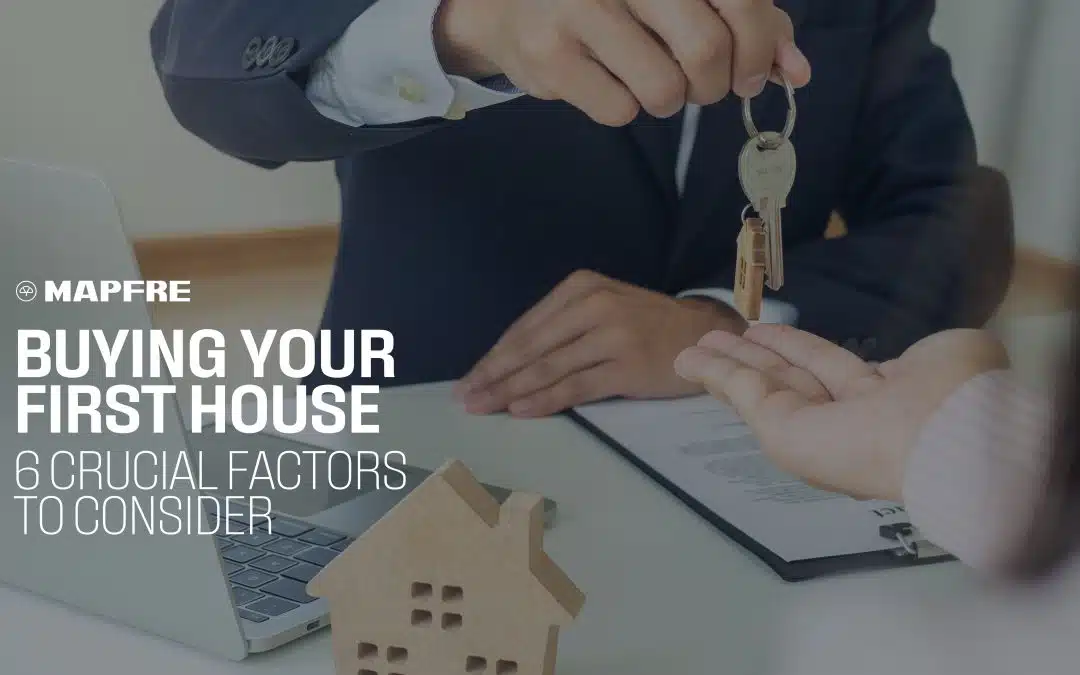 6 Crucial Factors to Consider When Buying Your First Home